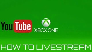 How to stream on Youtube on the Xbox One How to Broadcast on the Xbox One for Youtube [upl. by Atinus]