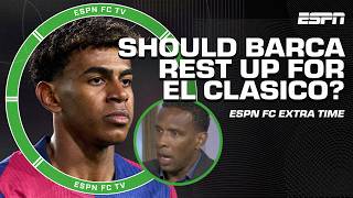 Should Barca REST vs Bayern ahead of El Clasico 🤔  Stevie gets ROASTED 👀  ESPN FC Extra Time [upl. by Initirb]