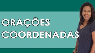 Orações Coordenadas Dicas e Classificação [upl. by Willumsen142]