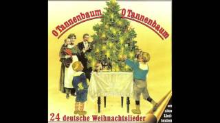 O Tannenbaum O Tannenbaum 24 deutsche Weihnachtslieder das komplette Album [upl. by Aiuqes]