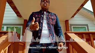 Finesse2Tymes  Mixed Feelings Official Video [upl. by Assyral]