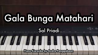 Gala Bunga Matahari  Sal Priadi  Piano Karaoke by Andre Panggabean [upl. by Ybur101]