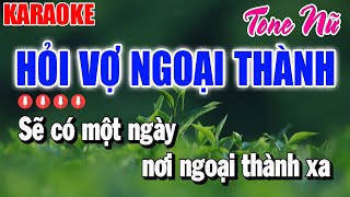 Karaoke Hỏi Vợ Ngoại Thành Tone Nữ  Beat Phối Mới  Organ Thanh Duy [upl. by Jeffry648]