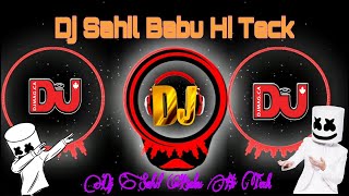 Dj Sahil Babu Hi Teck  bas kar pagli khesari lal song 2021 hard bass vibresan mix song dj sahil [upl. by Yelats39]