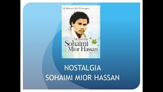 Nostalgia  Sohaimi Mior Hassan [upl. by Candide]