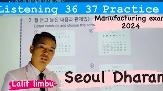 Listening practice 36 37 Ma kasto prasna aucha ta  Manufacturing exam 2024 🇰🇷 seouldharan [upl. by Yablon241]