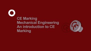 CE Marking Mechanical Engineering  An introduction to CE Marking  1 [upl. by Jary]