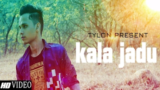 KALA JADU  Tylon Singh  Latest Punjabi Rap Songs  Romantic Love Song Video HD [upl. by Rramo357]