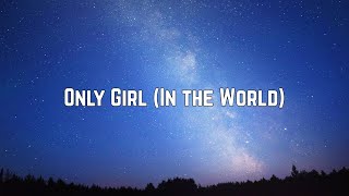 Rihanna  Only Girl In the World Lyrics [upl. by Gordy595]