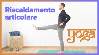 Yoga  Riscaldamento e scioglimento articolare [upl. by Reldnahc669]