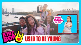 KIDZ BOP Kids  Used To Be Young Official Video with ASL in PIP [upl. by Chaddy388]