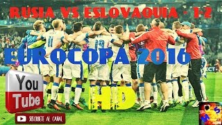 RUSIA VS ESLOVAQUIA  12  RESUMEN DEL PARTIDO  EUROCOPA 2016HD1506 [upl. by Rosalia]