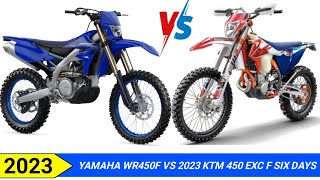 2023 YAMAHA WR450F VS 2023 KTM 450 EXCF SIX DAYS [upl. by Davenport]