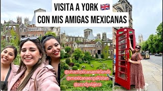 Mis amigas vinieron a visitarme a Inglaterra 🇬🇧 YORK UnaMexicanaEnIrlanda mexicanaenpakistan [upl. by Lahpos890]