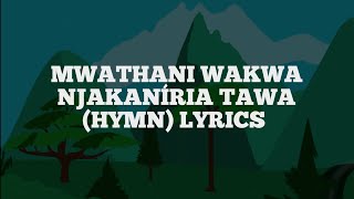 MWATHANI WAKWA NJAKANIRIA TAWA [upl. by Enyamrahs]