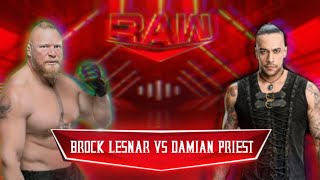 WWE Raw Brock Lesnar vs Damian Priest [upl. by Fein]