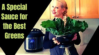 Making Greens Fast amp Tasty With A Killer Sauce amp An Instant Pot [upl. by Newob]