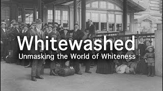 Whitewashed Unmasking the World of Whiteness [upl. by Alpers]