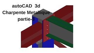 Charpente Metallic AutoCAD 3d Partie 3 [upl. by Latnahs]