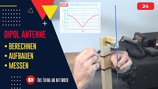 Wie wird eine Dipol Antenne berechnet gebaut und gemessen  Grundlagen Antennentechnik [upl. by Ifill]