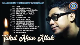 15 Lagu Rohani Doddie Latuharhary [upl. by Eisler]