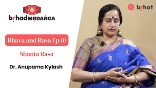 Bhava and Rasa  Ep 10  Shanta  Anupama Kylash [upl. by Aixela155]