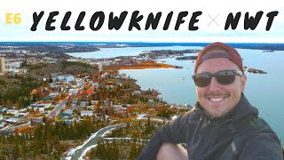 E6 Exploring Yellowknife NWT CANADA [upl. by Siblee]