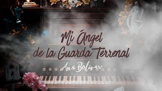 Ana Bolivar  Mi Ángel de la Guarda Terrenal  Canción para Mamá Video Lyric [upl. by Freeland]