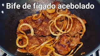 COMO FAZER BIFE DE FIGADO ACEBOLADO RECEITA SIMPLES E GOSTOSA [upl. by Stillman]