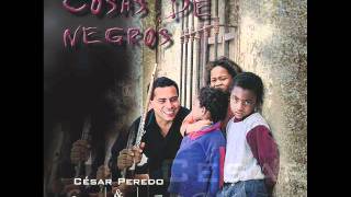 Cesar Peredo amp Los de adentro  Cosas de negros  07 Bien de adentro [upl. by Eelra398]