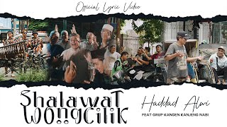 Official Lyric Video Shalawat Wong Cilik  Haddad Alwi feat Grup Kangen Kanjeng Nabi [upl. by Varion168]