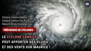 Cyclone Candice Update  Le Cyclone Candice Peut Apporter Des Pluies Et Des Vents Sur Maurice [upl. by Crisey]