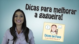 Dicas para diminuir a gagueira [upl. by Airetal]