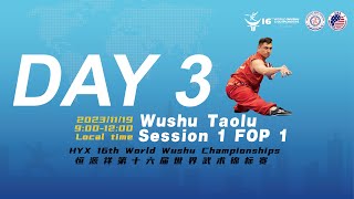 16th World Wushu ChampionshipsTaolu FOP1 Day3Session 2 [upl. by Crofoot726]