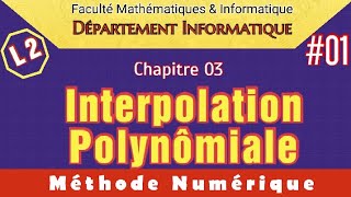 Interpolation Polynômiale 01  2ème année universitaire MI  Dép Informatique [upl. by Oijres]