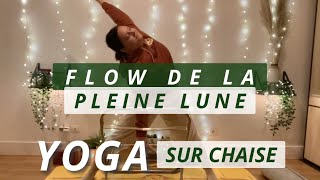 Yoga sur chaise  Flow de la pleine lune [upl. by Llerut]