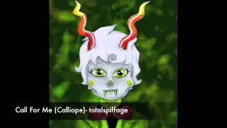 Call For Me Calliope totalspiffage [upl. by Am]