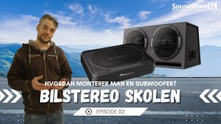 BILSTEREO SKOLEN  Episode 2  Hvordan monterer man en subwoofer [upl. by Dnartreb]