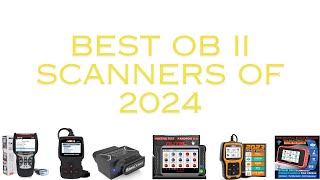 Top 6 OBD2 Scanners for 2024 [upl. by Nedry]