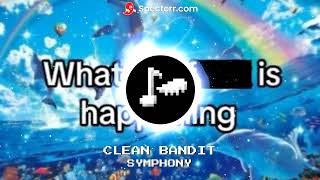 Clean Bandit  Symphony Edit Audio [upl. by Enortna]