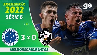 CRUZEIRO 3 X 0 VASCO  MELHORES MOMENTOS  31ª RODADA BRASILEIRÃO SÉRIE B 2022  geglobo [upl. by Edmund]