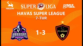 Havas futbol SUPER Ligasi 7TUR FC ANSAR 31 FC WARRIORS [upl. by Botzow430]