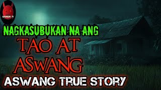 Nagkasubukan Na Ang Tao At Aswang  Aswang True Stories [upl. by Ytteb]