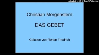 Christian Morgenstern DAS GEBET Gedicht aus den Galgenliedern [upl. by Sax664]