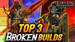 Shadow of the Erdtree  NEW TOP 3 BEST BUILDS To Get OP EARLY [upl. by Barny556]