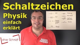 Schaltzeichen  eine Übersicht  Physik  einfach erklärt  Lehrerschmidt [upl. by Naujal375]