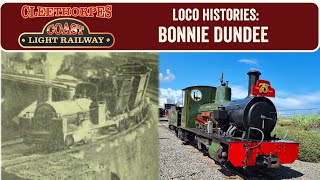 Loco Histories Bonnie Dundee  Cleethorpes Coast Light Railway [upl. by Adnahsar514]