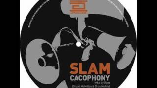 Slam  Cacophony Original Mix [upl. by Pinckney]