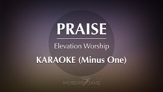 Praise  Elevation Worship  Karaoke [upl. by Aicinet]