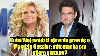 Kuba Wojewódzki krytycznie o Magdzie Gessler mitomanka i oskarżenia o cenzurę wy [upl. by Anaher250]